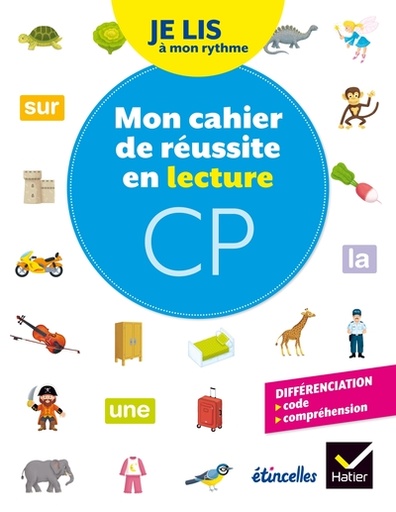 [9782401045057] Etincelles - Lecture CP Éd. 2018 - Je lis à mon rythme - Mon Cahier de réussite en lecture CP