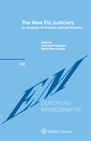 [9789041168344] The New EU Judiciary. An Analysis of Current Judicial Reforms