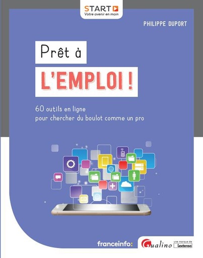 [9782297070638] Prêt à l'emploi ! 60 outils en ligne pour chercher du boulot comme un pro