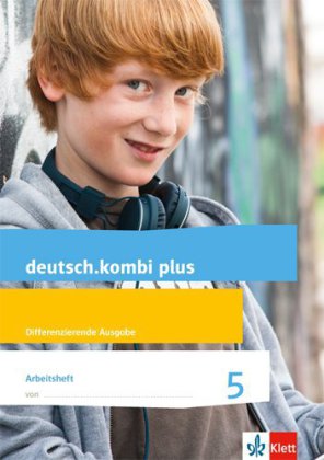 [9783123134319] Deutsch.kombi Plus 5 Arbeitsheft mit Lösungsteil