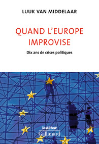 [9782072734922] Quand l’Europe improvise