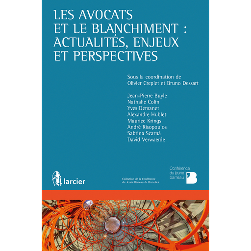 [9782807907218] Les avocats et le blanchiment - Actualités, enjeux et perspectives