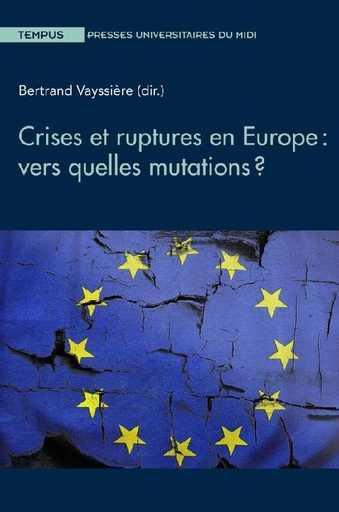 [9782810705863] Crises et ruptures en Europe - Vers quelles mutations ?