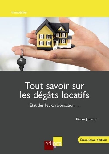 [9782874963629] Tout savoir sur les dégats locatifs - Etat des lieux, valorisation