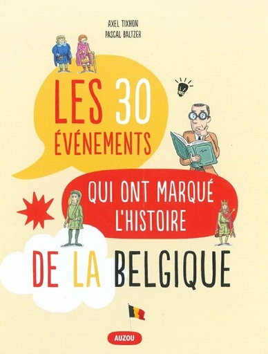 [9782733862384] Les 30 événements qui ont marqué l'histoire de la Belgique
