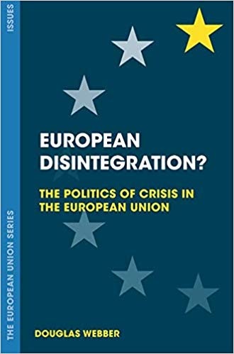 [9781137529466] European Disintegration? The Politics of Crisis in the European Union
