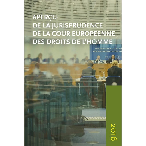 [9789462403826] Apercu de la Jurisprudence de la Cour Europeenne des Droits de l'homme: 2016