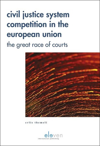 [9789462368378] Civil Justice System Competition in the European Union - The Great Race of courts