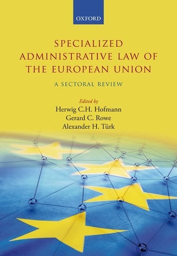 [9780198787433] Specialized Administrative Law of the European Union - A Sectoral Review