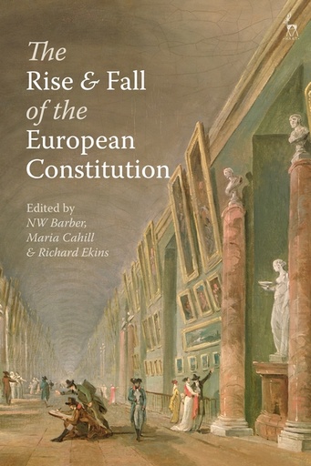 [9781509910984] Rise and Fall of the European Constitution