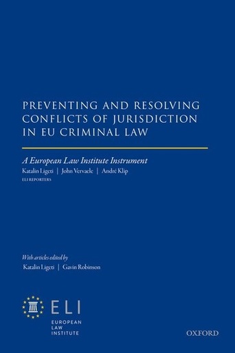 [9780198829119] Preventing and Resolving Conflicts of Jurisdiction in EU Criminal Law