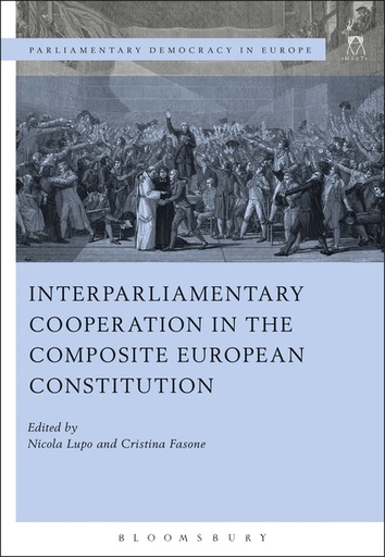 [9781509924424] Interparliamentary Cooperation in the Composite European Constitution
