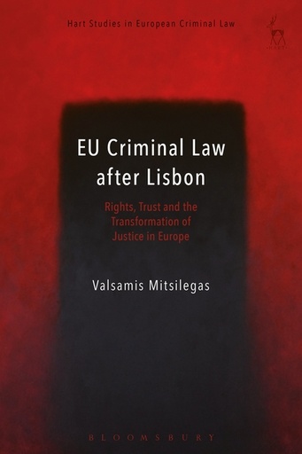 [9781509924769] EU Criminal Law after Lisbon - Rights, Trust and the Transformation of Justice in Europe