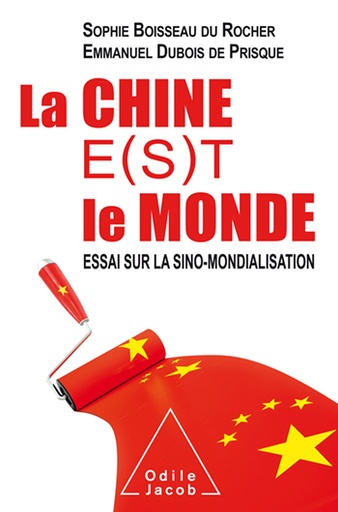 [9782738146540] La Chine e(s)t le monde - Essai sur la sino-mondialisation