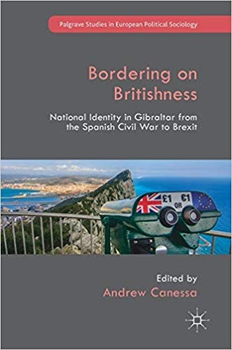 [9783319993096] Bordering on Britishness - National Identity in Gibraltar from the Spanish Civil War to Brexit