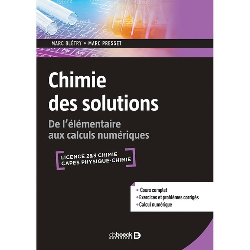 [9782807323056] Chimie des solutions - De l'élémentaire aux calculs numériques - Edition 2019
