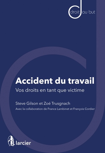 [9782807912465] Accident du travail - Vos droits en tant que victime
