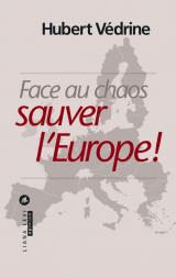 [9791034901180] Face au chaos, sauver l'Europe
