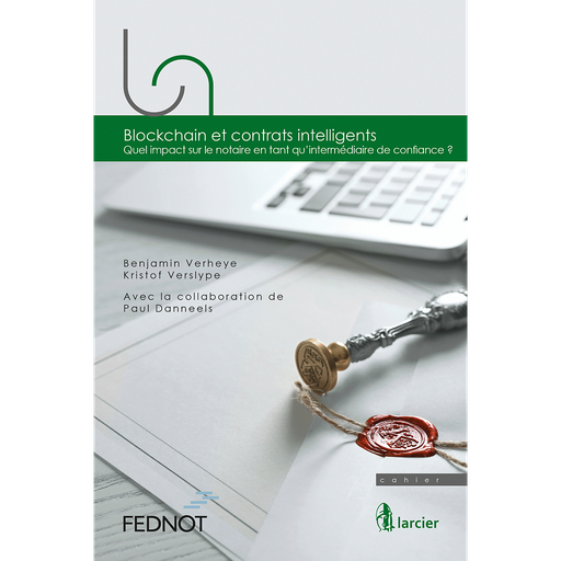 [9782807912267] Blockchain et contrats intelligents - Quel impact sur le notaire en tant qu'intermédiaire de confiance ?