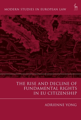 [9781509917938] The Rise and Decline of Fundamental Rights in EU Citizenship