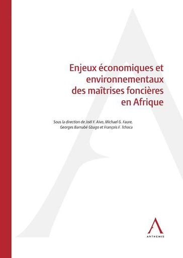 [9782807205574] Enjeux économiques et environnementaux des maitrises foncières en Afrique