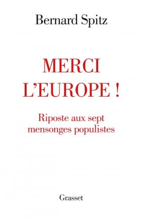 [9782246820635] Merci l'Europe! - Riposte aux septs mensonges populistes