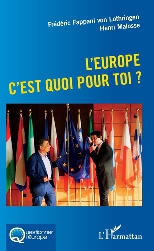 [9782343161280] L'Europe c'est quoi pour toi ?