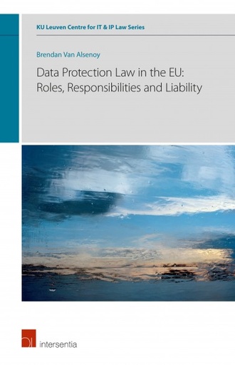 [9781780688282] Data Protection Law in the EU - Roles, Responsibilities and Liability