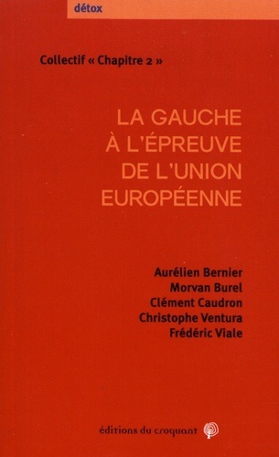 [9782365121903] La gauche à l'épreuve de l'Union européenne