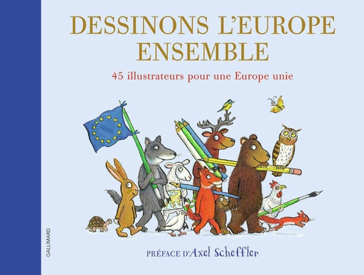 [9782075125925] Dessinons l’Europe ensemble - 45 illustrateurs pour une Europe unie
