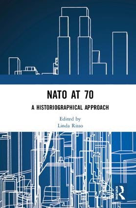 [9781138332973] NATO at 70 - A Historiographical Approach, 1st Edition