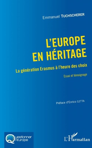 [9782343163253] L'Europe en héritage - La génération Erasmus à l'heure des choix
