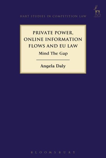 [9781509928811] Private Power, Online Information Flows and EU Law - Mind the Gap