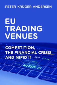[9788757440096] EU Trading Venues - Competition, the Financial Crisis and MiFID II