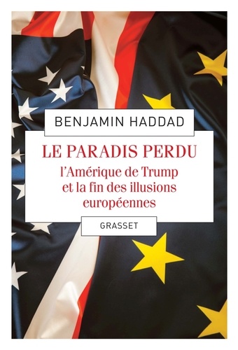 [9782246820161] Le paradis perdu - L'Amérique de Trump et la fin des illusions européennes