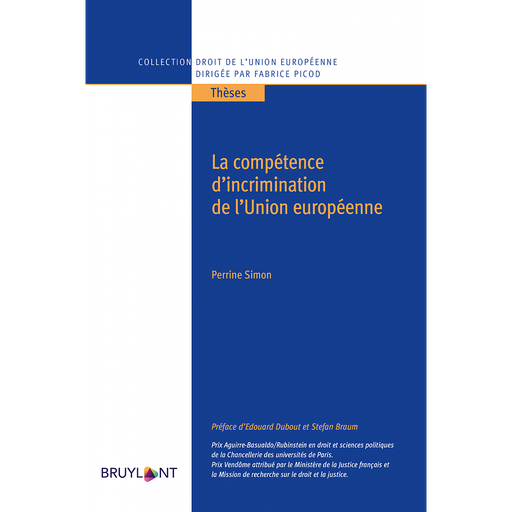 [9782802762232] La compétence d'incrimination de l'Union européenne