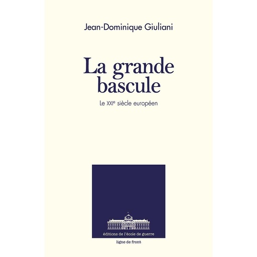 [9782356730435] La grande bascule - Le XXIème siècle européen