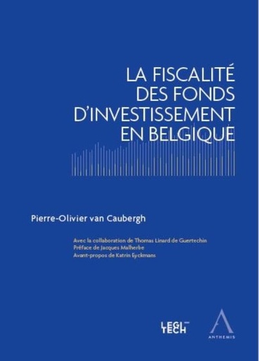 [9782807205765] La fiscalité des fonds d'investissement en Belgique
