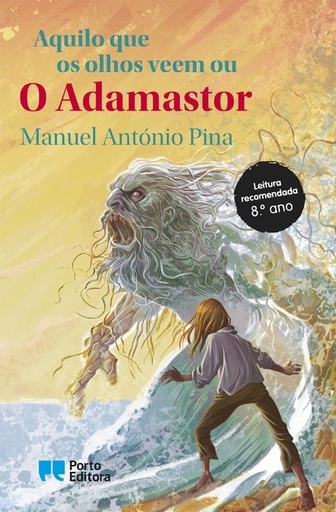 [9789720727466] Aquilo que os olhos veem ou O Adamastor