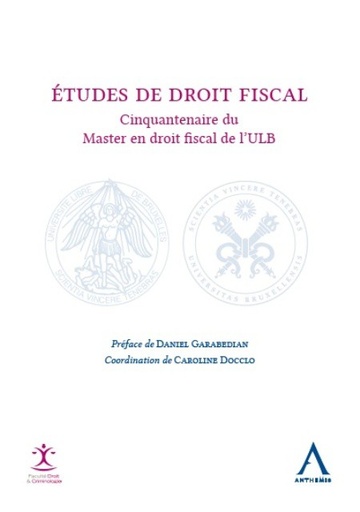 [9782807205871] Études de droit fiscal - Cinquantenaire du Master en droit fiscal de l’ULB