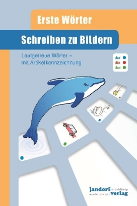 [9783960812210] Schreiben zu Bildern - Lautgetreue Wörter mit Artikelkennzeichnung