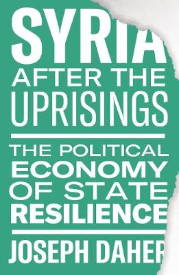 [9780745339382] zoom Syria after the Uprisings - The Political Economy of State Resilience