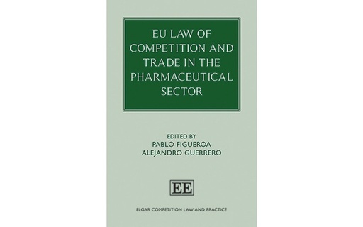 [9781785362606] EU Law of Competition and Trade in the Pharmaceutical Sector