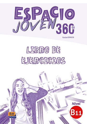 [9788498489460] Espacio Joven 360 B1.1 - Libro de ejercicios