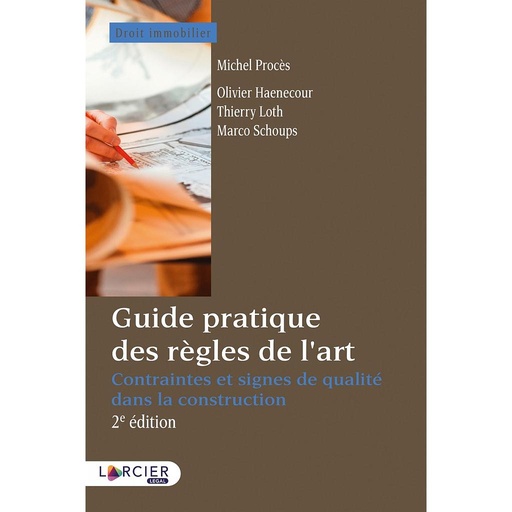 [9782807913110] Guide pratique des règles de l’art - Contraintes et signes de qualité dans la construction - 2ème édition 2019