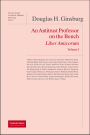 [9781939007629] Douglas H. Ginsburg Liber Amicorum - An Antitrust Professor on the Bench - Volume 1