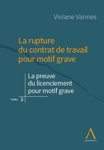 [9782807205529] La rupture du contrat de travail pour motif grave - Tome 2