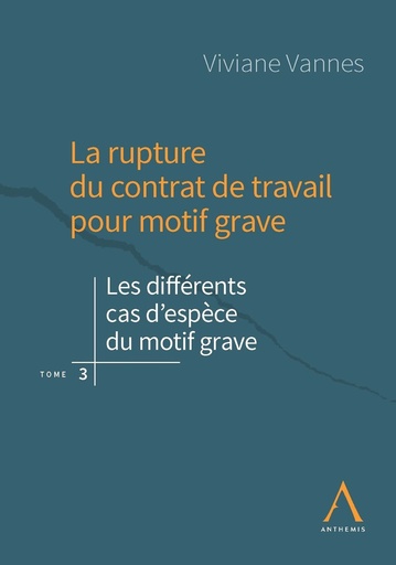 [9782807205536] La rupture du contrat de travail pour motif grave - Tome 3