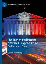 [9783030197902] The French Parliament and the European Union - Backbenchers Blues
