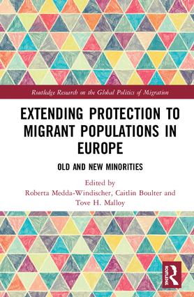 [9781138590724] Extending Protection to Migrant Populations in Europe - Old and New Minorities